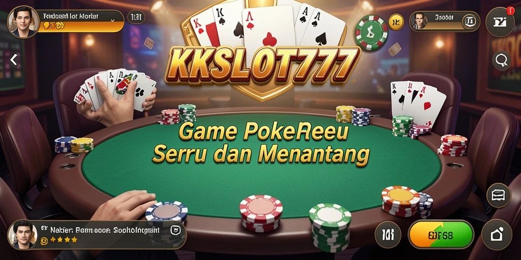 Screenshot KKSLOT777 menunjukkan gameplay Poker yang menarik dan interaktif.